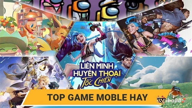 Cùng wibo88 khám phá top game mobile hay nhất nhé!