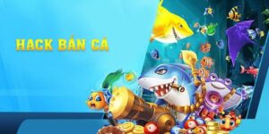 Hack game bắn cá - Các tool hack phổ biến nhất hiện nay