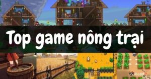 Game nông trại hay: Top game hay cho game thủ mê trồng trọt